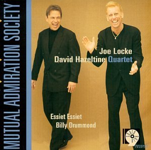 <i>Mutual Admiration Society – Joe Locke & David Hazeltine Quartet</i> 1999 studio album by Joe Locke, David Hazeltine Quartet
