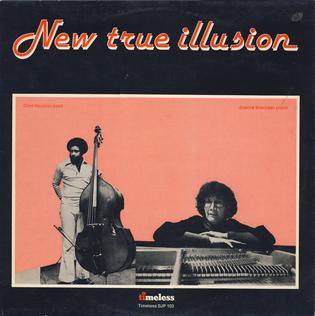 <i>New True Illusion</i> 1978 studio album by Joanne Brackeen and Clint Houston
