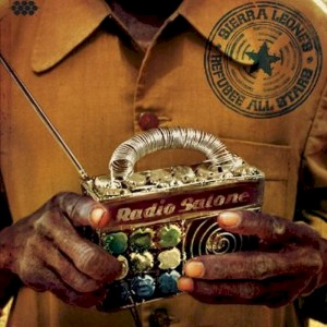 <i>Radio Salone</i> 2012 studio album by Sierra Leones Refugee All Stars