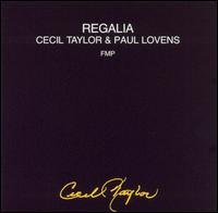 <i>Regalia</i> (album) 1988 live album by Cecil Taylor & Paul Lovens