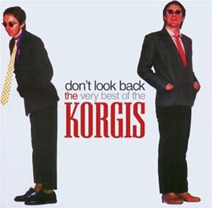 <i>Dont Look Back – The Very Best of The Korgis</i> 2003 greatest hits album by The Korgis