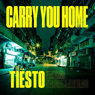 Carry You Home (Tiësto song) 2017 single by Tiësto featuring StarGate and Aloe Blacc
