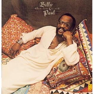 <i>When Love Is New</i> 1975 studio album by Billy Paul