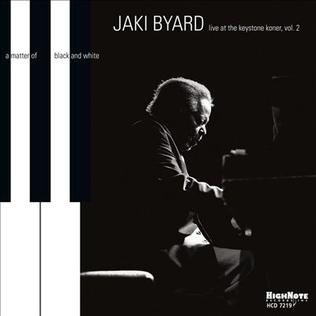 <i>A Matter of Black and White</i> 2011 live album by Jaki Byard