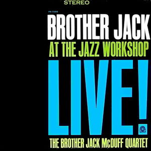 <i>Brother Jack at the Jazz Workshop Live!</i> 1963 live album by Jack McDuff