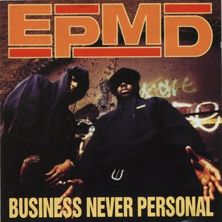 <i>Business Never Personal</i> 1992 studio album by EPMD