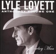 <i>Anthology, Vol. 1: Cowboy Man</i> 2001 compilation album by Lyle Lovett