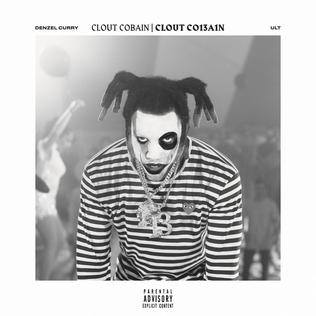 Clout Cobain 2018 single by Denzel Curry