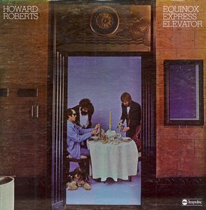<i>Equinox Express Elevator</i> 1972 studio album by Howard Roberts