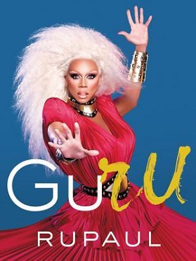 <i>GuRu</i> Autobiography and life guide from American drag queen RuPaul