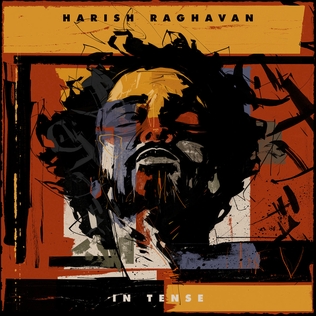 <i>In Tense</i> 2022 studio album by Harish Raghavan