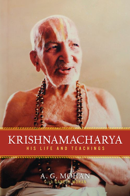 File:Krishnamacharya, His Life and Teachings - book cover.png