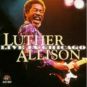 <i>Live in Chicago</i> (Luther Allison album) 1999 studio album by Luther Allison