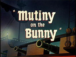 <i>Mutiny on the Bunny</i> 1950 film by Friz Freleng