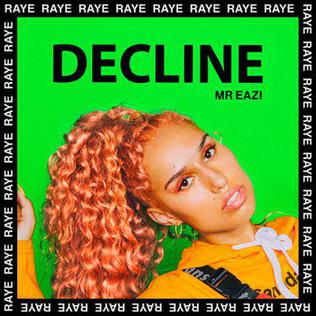 Decline (song) 2017 single by Raye and Mr Eazi