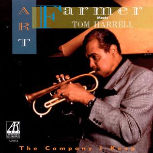 <i>The Company I Keep</i> 1994 studio album by Art Farmer with Tom Harrell