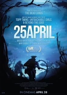 <i>25 April</i> (film) 2015 film by Leanne Pooley