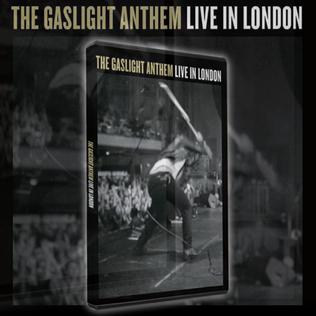 <i>Live in London</i> (The Gaslight Anthem video) 2013 video by The Gaslight Anthem