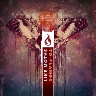 <i>The Dying Things We Live For</i> 2015 studio album by Like Moths to Flames