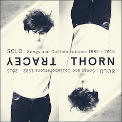 <i>Solo: Songs and Collaborations 1982–2015</i> 2015 compilation album by Tracey Thorn