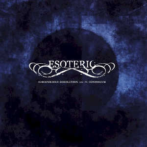 <i>Subconscious Dissolution into the Continuum</i> 2004 studio album by Esoteric
