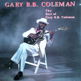<i>The Best of Gary B.B. Coleman</i> 1991 compilation album by Gary B.B. Coleman