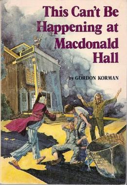 <i>This Cant Be Happening at Macdonald Hall</i> 1978 novel by Gordon Korman