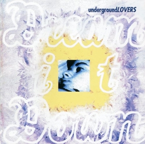 <i>Dream It Down</i> album by Underground Lovers