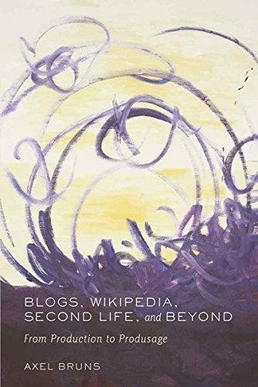 <i>Blogs, Wikipedia, Second Life and Beyond: From Production to Produsage</i> Book of new media in 2008