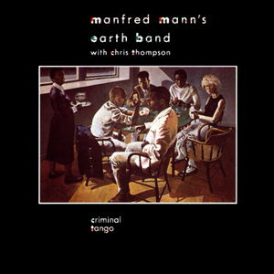 <i>Criminal Tango</i> 1986 studio album by Manfred Manns Earth Band with Chris Thompson