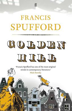 <i>Golden Hill</i> (novel) 2016 novel by English writer Francis Spufford