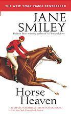 <i>Horse Heaven</i> (novel) 2000 novel by Jane Smiley