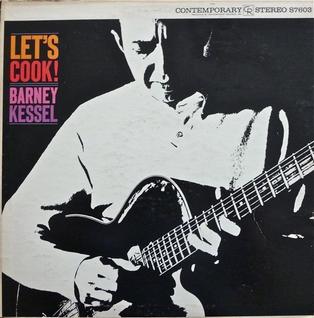 <i>Lets Cook!</i> 1962 studio album by Barney Kessel