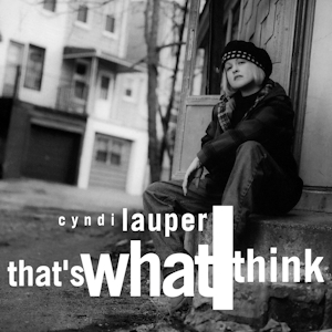 <span class="mw-page-title-main">That's What I Think</span> 1993 single by Cyndi Lauper