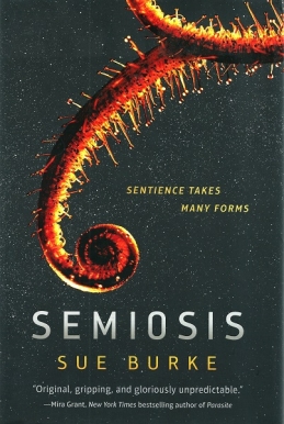 <i>Semiosis</i> (novel) 2018 science fiction novel by Sue Burke