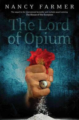 <i>The Lord of Opium</i> 2013 novel by Nancy Farmer