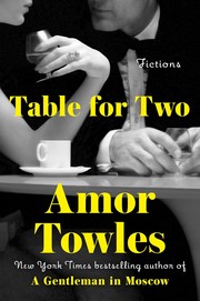 <i>Table for Two</i> 2024 short story collection by Amor Towles