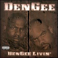 <i>DenGee Livin</i> 2000 studio album by DenGee