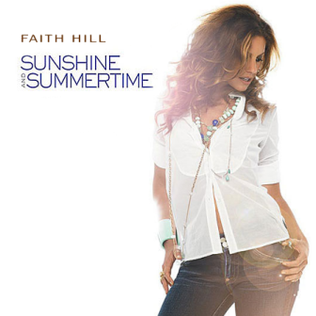 Sunshine and Summertime 2006 single by Faith Hill