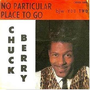 <span class="mw-page-title-main">No Particular Place to Go</span> 1964 single by Chuck Berry