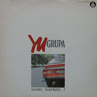 <i>Samo napred...</i> 1979 studio album by YU Grupa