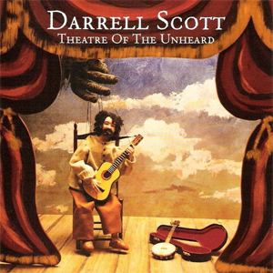 <i>Theatre of the Unheard</i> 2003 studio album by Darrell Scott