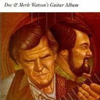 <i>Doc and Merle Watsons Guitar Album</i> album by Doc Watson