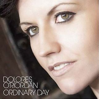 Ordinary Day (Dolores ORiordan song) 2007 single by Dolores ORiordan