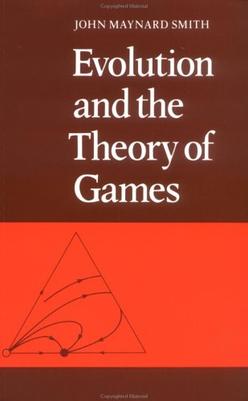 <i>Evolution and the Theory of Games</i> Book by John Maynard Smith