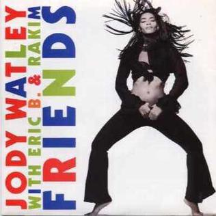 Friends (Jody Watley song) 1989 single by Jody Watley featuring Eric B. & Rakim