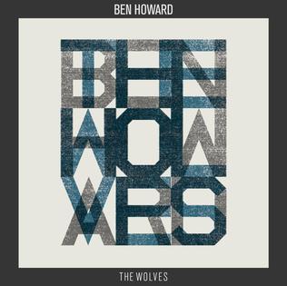 The Wolves (song) 2012 single by Ben Howard