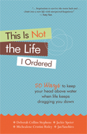 <i>This Is Not the Life I Ordered</i>