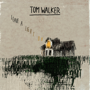 Leave a Light On (Tom Walker song) 2017 single by Tom Walker