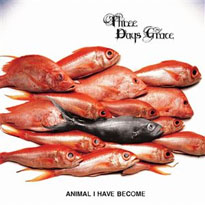 Animal I Have Become 2006 single by Three Days Grace